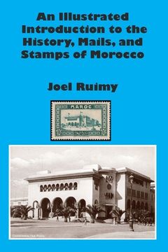 portada An Illustrated Introduction to the History, Mails, and Stamps of Morocco (in English)