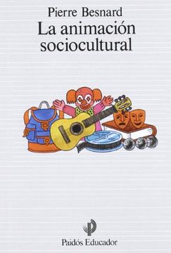 Libro La Animacion Sociocultural De Pierre Besnard - Buscalibre