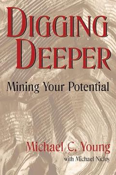 portada Digging Deeper: Mining Your Pontential (en Inglés)