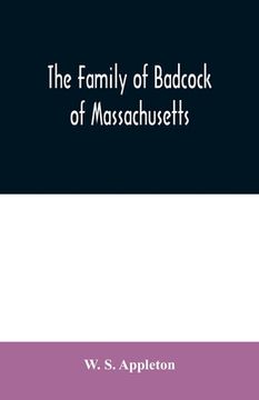 portada The family of Badcock of Massachusetts