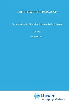 portada the flower of paradise: the institutionalized use of the drug qat in north yemen (en Inglés)