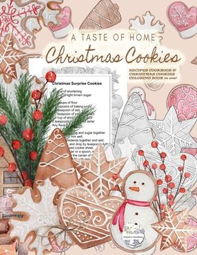 portada A Taste of Home CHRISTMAS COOKIES RECIPES COOKBOOK & CHRISTMAS COOKIES COLORING BOOK in one!: Color gorgeous grayscale Christmas cookies while ... del (en Inglés)