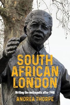 portada South African London: Writing the Metropolis After 1948 (en Inglés)