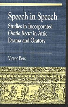 portada Speech in Speech: Studies in Incorporated Oratio Recta in Attic Drama and Oratory de Victor Bers(Rowman & Littlefield Publ Grou) (en Inglés)