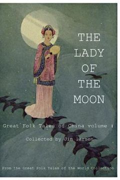 portada The Lady of the Moon: Great Folk Tales of China vol.1 (in English)