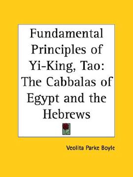 portada fundamental principles of yi-king, tao: the cabbalas of egypt and the hebrews