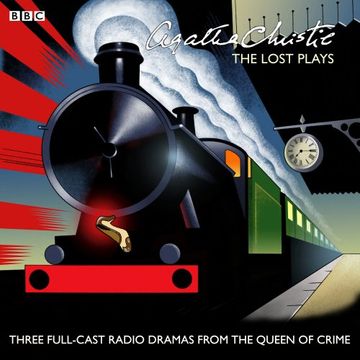 portada Agatha Christie: The Lost Plays: Three BBC radio full-cast dramas: Butter in a Lordly Dish, Murder in the Mews & Personal Call (in English)