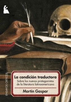 portada Condicion Traductora Sobre los Nuevos Protagonistas de la Literatura Latinoamericana
