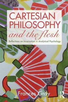 portada cartesian philosophy and the flesh: reflections on incarnation in analytical psychology