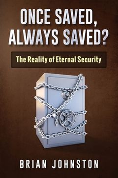portada Once Saved, Always Saved?: The Reality of Eternal Security (in English)