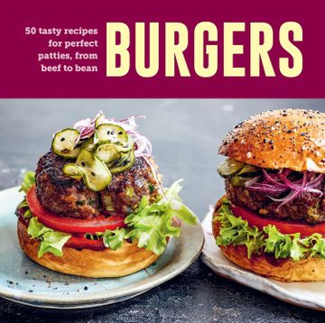 portada Burgers: 60 Tasty Recipes for Perfect Patties, from Beef to Bean