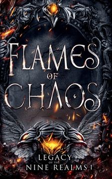 portada Flames of Chaos: 1 (Legacy of the Nine Realms) (en Inglés)