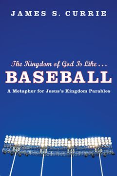 portada The Kingdom of God Is Like . . . Baseball