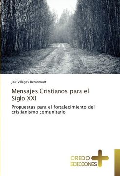 portada Mensajes Cristianos para el Siglo XXI: Propuestas para el fortalecimiento del cristianismo comunitario