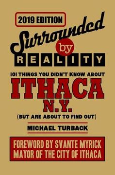 portada Surrounded by Reality: 100 Things You Didn't Know about Ithaca, NY (en Inglés)