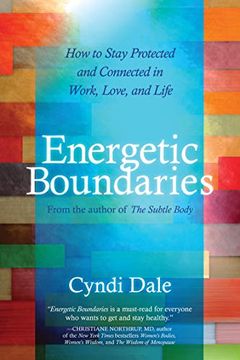 portada energetic boundaries,how to stay protected and connected in work, love, and life