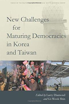 portada New Challenges for Maturing Democracies in Korea and Taiwan (Studies of the Walter h. Shorenstein Asia-Pacific Research Center) 