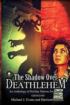 portada The Shadow Over Deathlehem: An Anthology of Holiday Horrors for Charity (en Inglés)