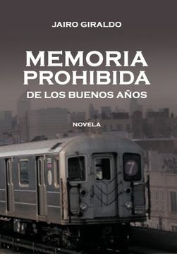 portada Memoria Prohibida de los Buenos a os: Novela