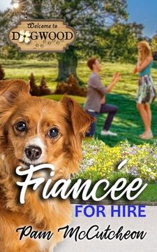 portada Fiancee for Hire: a Dogwood Sweet Romantic Comedy Novella (en Inglés)