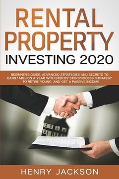 portada Rental Property Investing 2020: Beginner's Guide. Advanced Strategies and Secrets to Earn 1 Million a Year with Step by Step process, Strategy to Reti (in English)