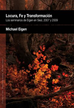 portada Locura, fe y Transformación: Los Seminarios de Eigen en Seúl, 2007 y 2009 (Pensamiento Relacional) (in Spanish)