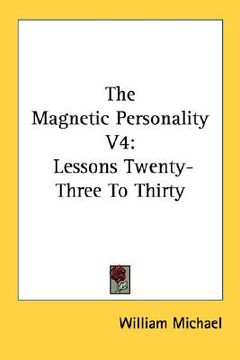 portada the magnetic personality v4: lessons twenty-three to thirty (en Inglés)