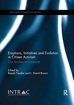 portada Eruptions, Initiatives and Evolution in Citizen Activism (Development in Practice Books) (en Inglés)
