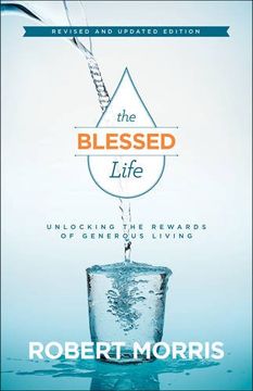 portada The Blessed Life: Unlocking the Rewards of Generous Living (en Inglés)