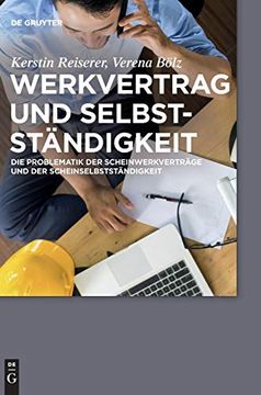 portada Werkvertrag und Selbstständigkeit: Die Problematik der Scheinwerkverträge und der Scheinselbstständigkeit 