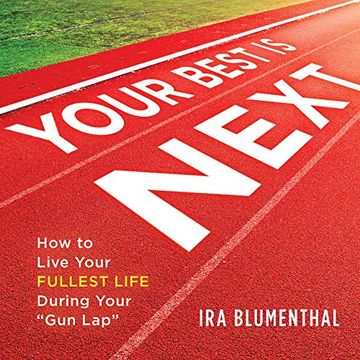 portada Your Best is Next: How to Live Your Fullest Life During Your 'gun Lap' (en Inglés)