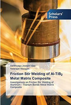 portada Friction Stir Welding of Al-Tib2 Metal Matrix Composite 