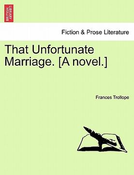 portada that unfortunate marriage. [a novel.] (en Inglés)