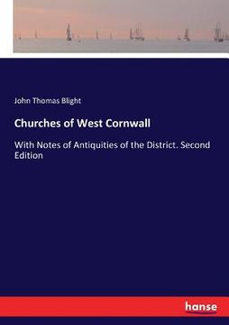 portada Churches of West Cornwall: With Notes of Antiquities of the District. Second Edition (en Inglés)