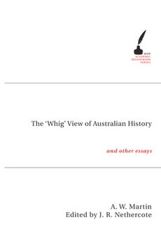 portada The 'Whig' View of Australian History: And Other Essays (en Inglés)