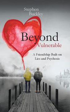 portada Beyond Vulnerable: A Friendship Built on Lies and Psychosis (en Inglés)