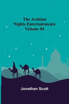 portada The Arabian Nights Entertainments - Volume 04 (en Inglés)