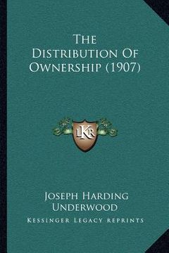 portada the distribution of ownership (1907) (en Inglés)