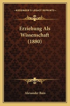 portada Erziehung Als Wissenschaft (1880) (en Alemán)