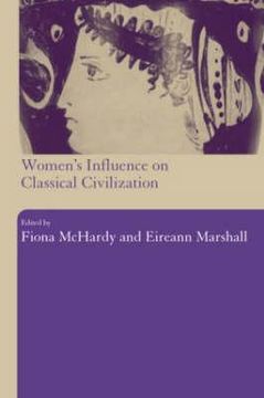 portada women's influence on classical civilization (en Inglés)