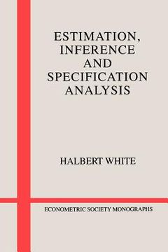 portada Estimation, Inference and Specification Analysis Paperback (Econometric Society Monographs) (en Inglés)