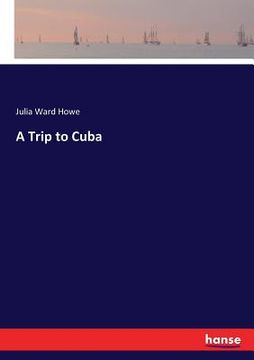 portada A Trip to Cuba (en Inglés)