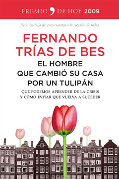 portada El Hombre Que Cambió Su Casa Por Un Tulipán