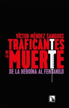 portada Traficantes de la Muerte: De la Heroína al Fentanilo: 791 (Mayor) (in Spanish)