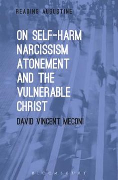 portada On Self-Harm, Narcissism, Atonement, and the Vulnerable Christ (en Inglés)