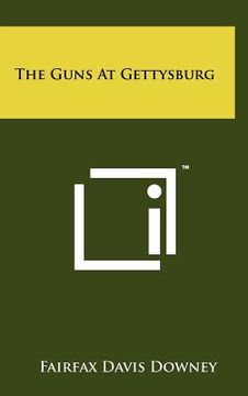 portada the guns at gettysburg (en Inglés)