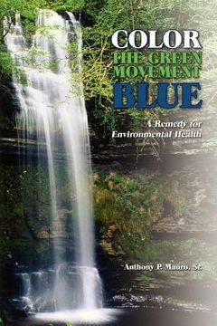 portada color the green movement blue: a remedy for environmental health (en Inglés)