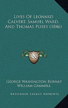 portada lives of leonard calvert, samuel ward, and thomas posey (1846) (in English)