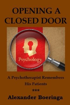portada Opening a Closed Door: A Psychotherapist Remembers His Patients