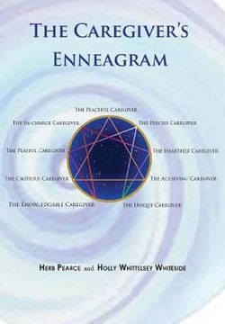 portada The Caregiver's Enneagram: Caring for friends, family, spouses and elderly parents (in English)